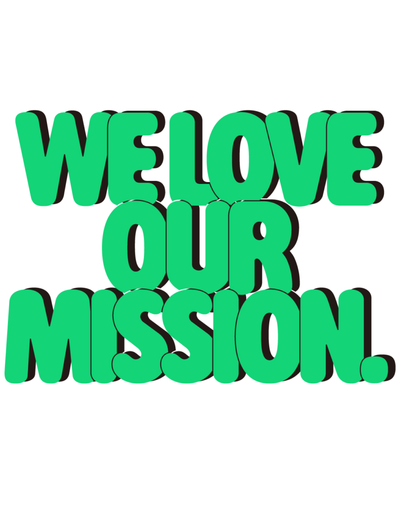 製造業インスタ向け「WE LOVE OUR MISSION.」緑色ポップフォントのロゴ・文字素材
