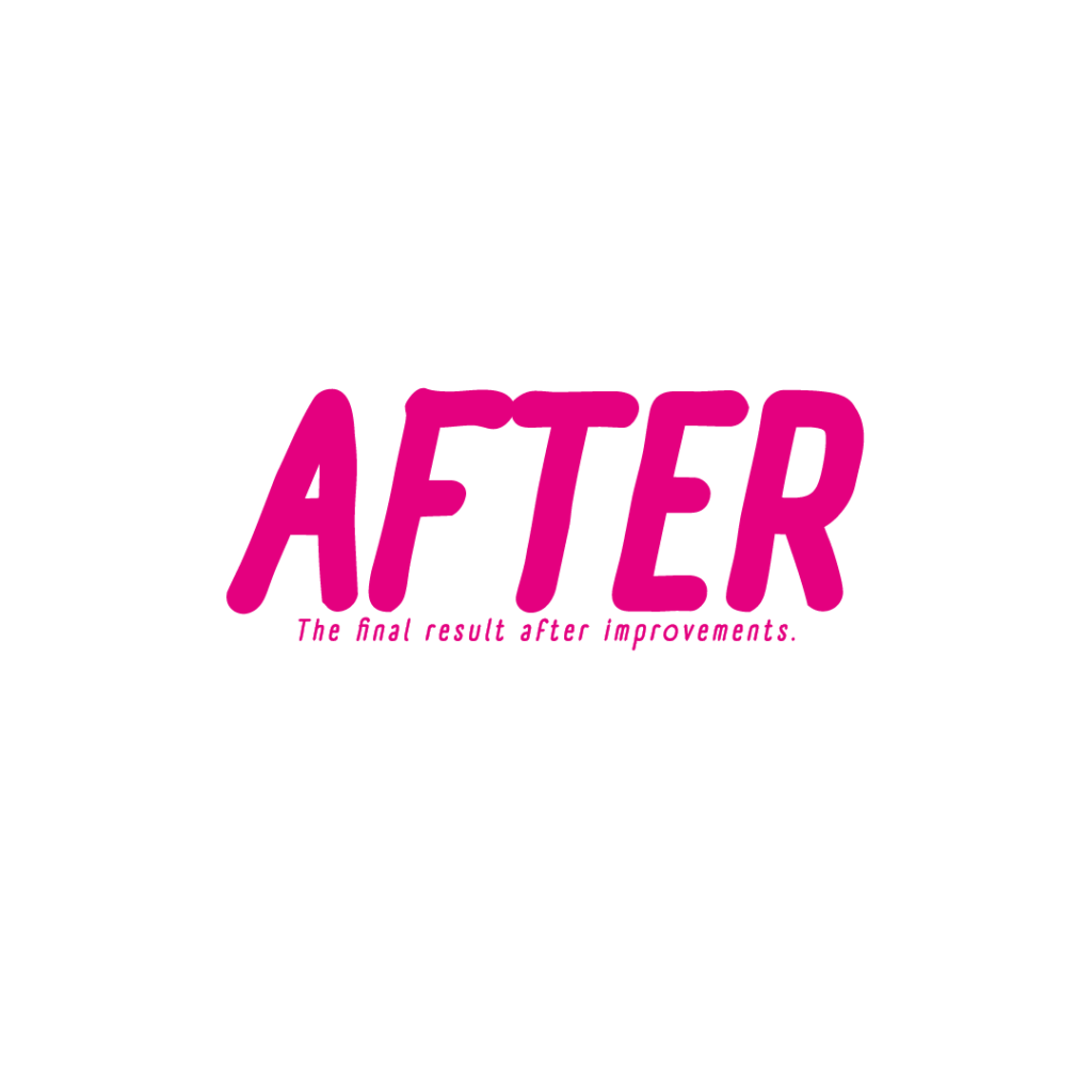 白背景に、鮮やかなピンク色の太い丸ゴシック体（ポップな手書き風のフォント）で「AFTER」と描かれたグラフィック素材。そのすぐ下には、少し傾いた細身の赤文字で「The final result after improvements.」という英文のあしらいが小さく添えられています。

