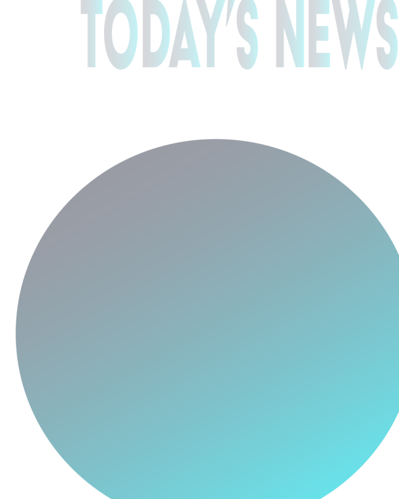 上部に薄いグレーとブルーのグラデーション文字で「TODAY'S NEWS」と書かれた、白背景の画像。中央から下部にかけて、落ち着いたダークグレーから深みのあるくすんだブルー、鮮やかなミントブルーへと変化する、スタイリッシュなグラデーションの大きな円が配置されている。ニュースや時事ネタ解説用のブログアイキャッチ・図解テンプレート。
