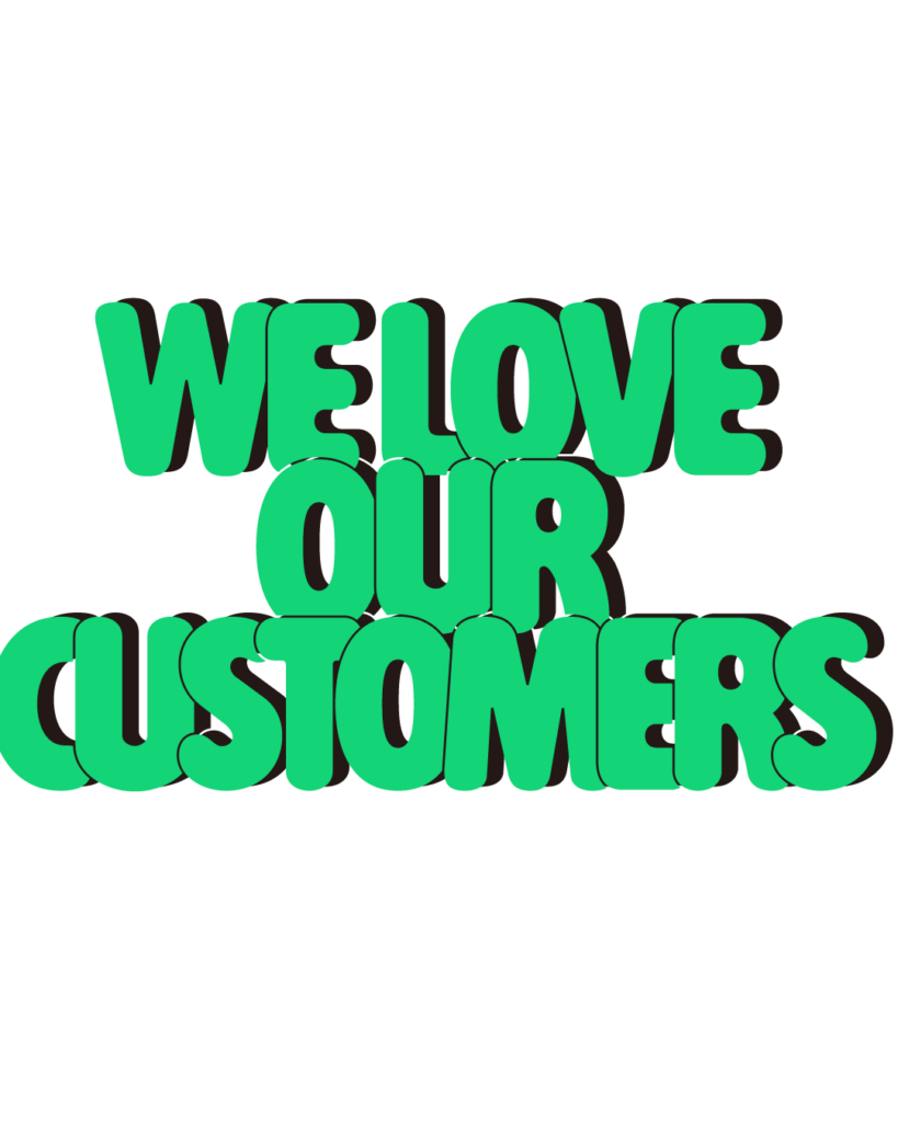 製造業インスタ向け「WE LOVE OUR CUSTOMERS」緑色ポップフォントのロゴ・文字素材
