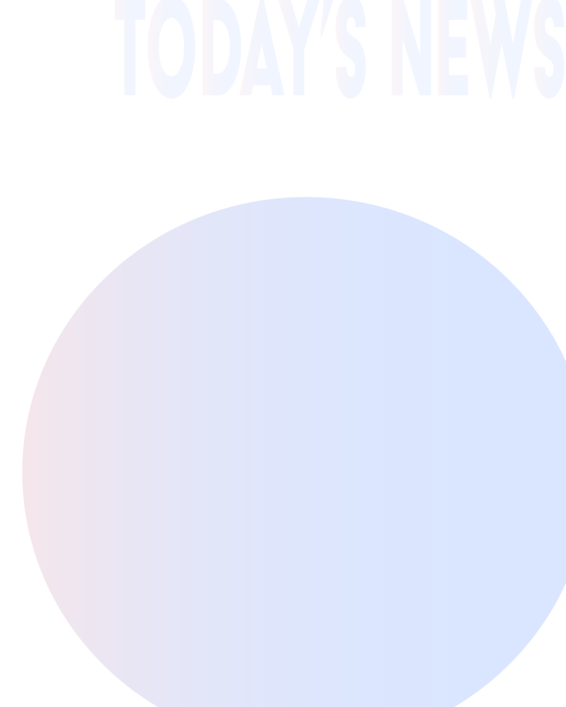 上部に非常に淡いブルーのグラデーション文字で「TODAY'S NEWS」と書かれた、白背景の画像。中央から下部にかけて、ごく淡いピンクパープルから、透き通るようなパステルブルーへと変化する大きなグラデーションの円が配置されている。ニュースや時事ネタ解説用のブログアイキャッチ・図解テンプレート。
