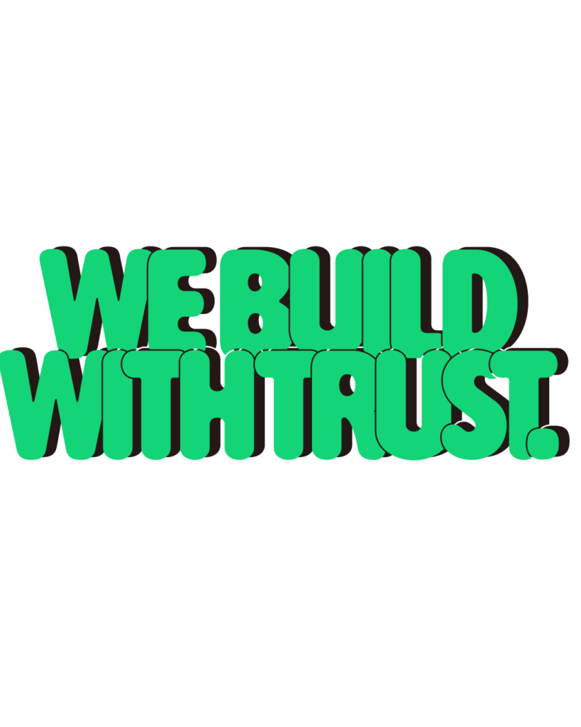 製造業インスタ向け「WE BUILD WITH TRUST.」緑色ポップフォントのロゴ・文字素材
