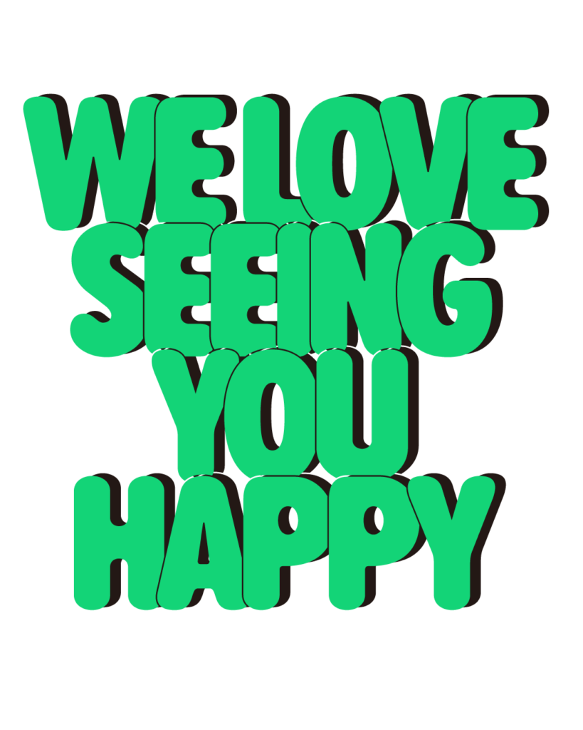 製造業インスタ向け「WE LOVE SEEING YOU HAPPY」緑色ポップフォントのロゴ・文字素材
